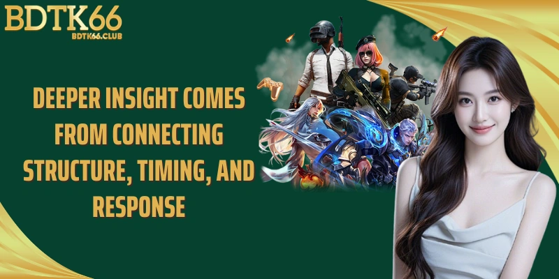 deeper-insight-comes-from-connecting-structure-timing-and-response