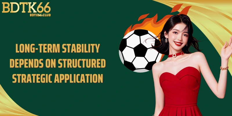 long-term-stability-depends-on-structured-strategic-application