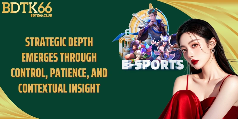 strategic-depth-emerges-through-control-patience-and-contextual-insight