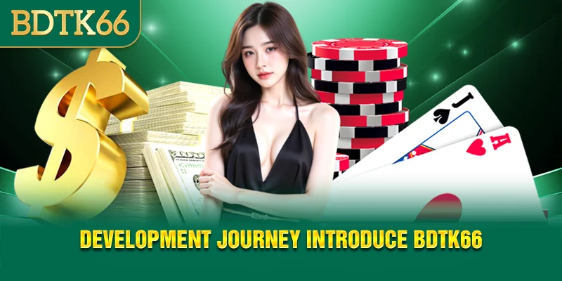 Development journey introduce bdtk66